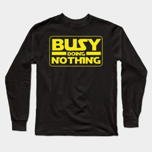 Busy Doing Nothing Long Sleeve T-Shirt